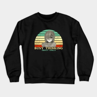 Busy Thinking About Girls - Funny Lesbian Anime - Retro Sunset Crewneck Sweatshirt